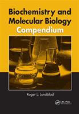 Biochemistry and Molecular Biology Compendium