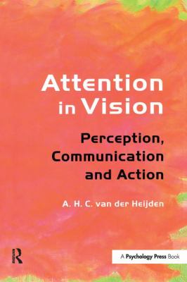 Attention in Vision : Perception, Communication and Action