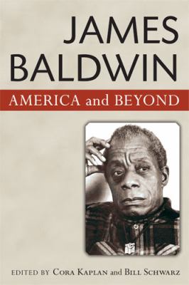 James Baldwin : America and Beyond