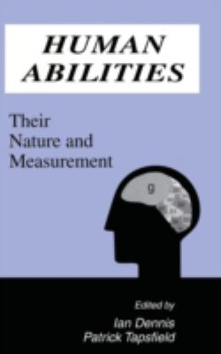 Human Abilities : Their Nature and Measurement