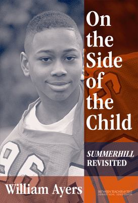 On the Side of the Child : Summerhill Revisited
