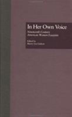 In Her Own Voice : Nineteenth-Century American Women Essayists