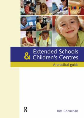 Extended Schools and Children's Centres : A Practical Guide
