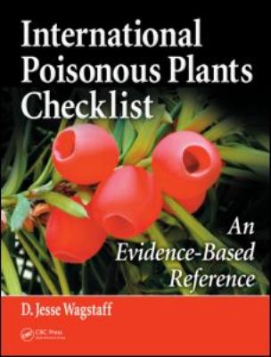 International Poisonous Plants Checklist : An Evidence-Based Reference