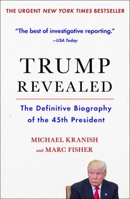 Trump Revealed : An American Journey of Ambition, Ego, Money, and Power