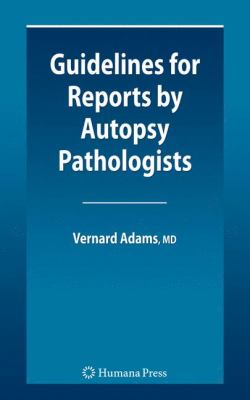 Guidelines for Reports by Autopsy Pathologists