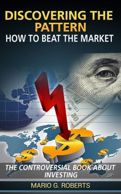 Discovering the Pattern : How to Beat the Market