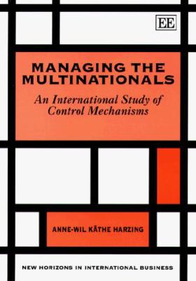 Managing the Multinationals : An International Study of Control Mechanisms