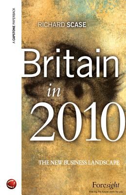 Britain In 2010 : The New Business Landscape
