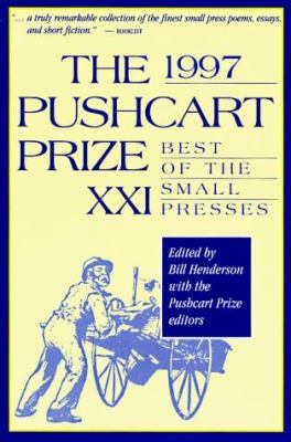 The Pushcart Prize XXI : Best of the Small Presses