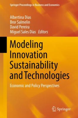 Modeling Innovation Sustainability and Technologies : Economic and Policy Perspectives