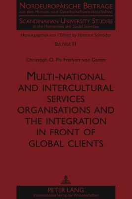 Multi-National and Intercultural Services Organisations and the Integration in Front of Global Clients