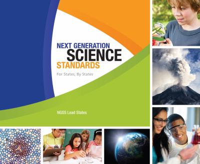Next Generation Science Standards : For States, by States