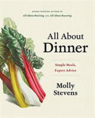 All about Dinner : Expert Advice for Everyday Meals