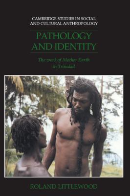 Pathology and Identity : The Work of Mother Earth in Trinidad