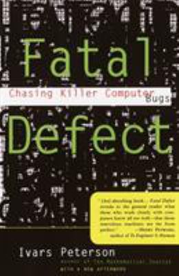 Fatal Defect : Chasing Killer Computer Bugs
