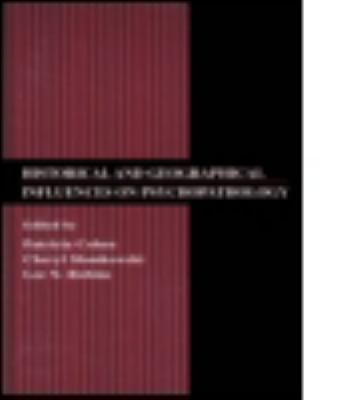 Historical and Geographical Influences on Psychopathology