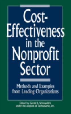 Cost-Effectiveness in the Nonprofit Sector : Methods and Examples from Leading Organizations