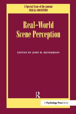Real World Scene Perception : A Special Issue of Visual Cognition