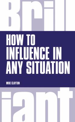 How to Influence in Any Situation