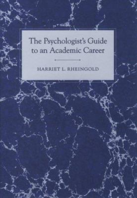 The Psychologist's Guide to an Academic Career