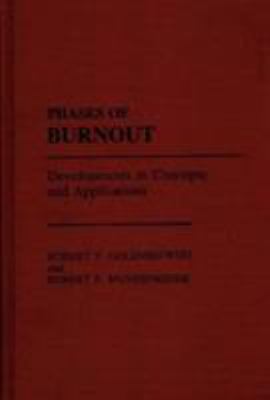 Phases of Burnout : Developments in Concepts and Applications