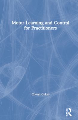 Motor Learning and Control for Practitioners