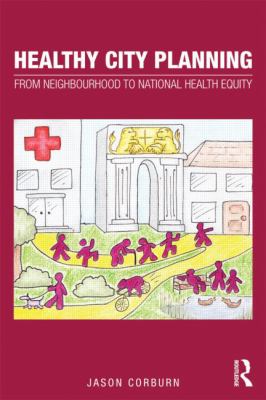 Healthy City Planning : From Neighbourhood to National Health Equity