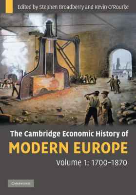 The Cambridge Economic History of Modern Europe, 1700-1870