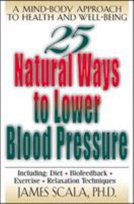 25 Nautural Ways to Lower Blood Pressure