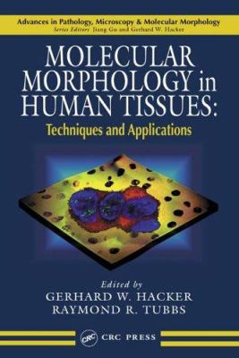 Molecular Morphology in Human Tissues : Techniques and Applications