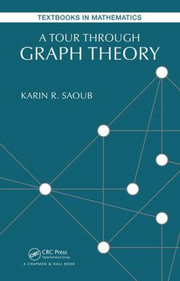 A Tour Through Graph Theory