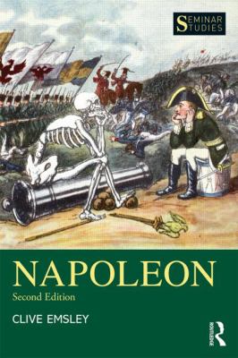 Napoleon : Conquest, Reform and Reorganisation