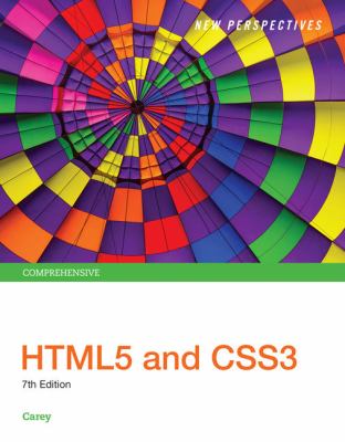 New Perspectives HTML5 and CSS3 : Comprehensive, Loose-Leaf Version