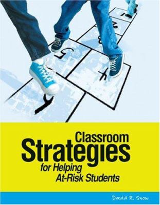 Classroom Strategies for Helping at-Risk Students