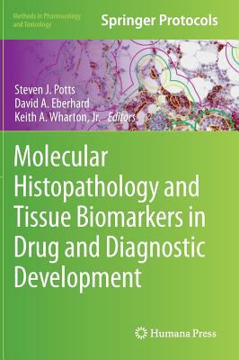 Molecular Histopathology and Tissue Biomarkers in Drug and Diagnostic Development