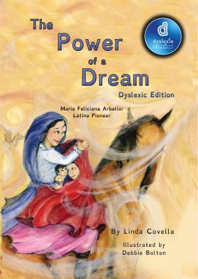 The Power of a Dream Maria Feliciana Arballo Dyslexic Edition : Dyslexic Font