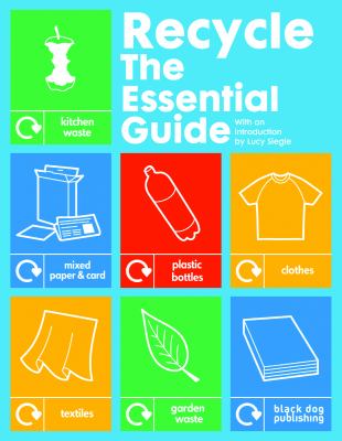 Recycle : The Essential Guide