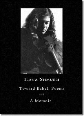 Toward Babel : Poems and a Memoir
