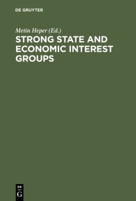 Strong State and Exonomic Interest Groups : The Post-1980 Turkish Experience