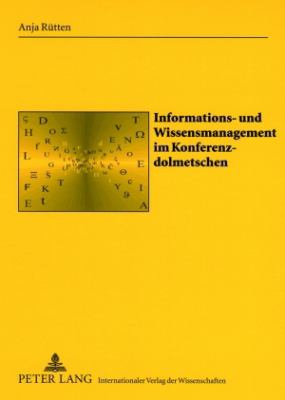 Informations- und Wissensmanagement Im Konferenzdolmetschen