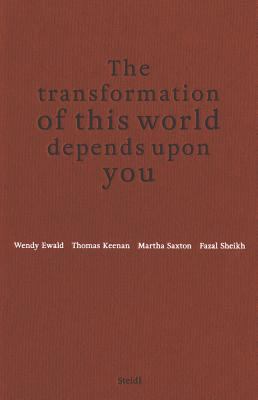 The Transformation of This World Depends upon You