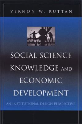 Social Science Knowledge and Economic Development : An Institutional Design Perspective