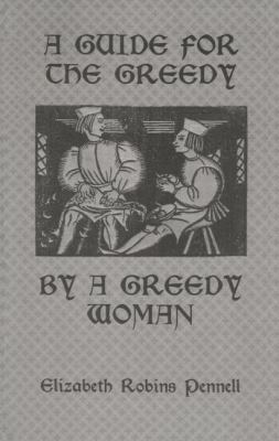 A Guide for the Greedy: by a Greedy Woman