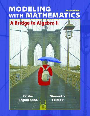 Modeling with Mathematics: a Bridge to Algebra II