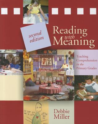 Reading with Meaning : Teaching Comprehension in the Primary Grades