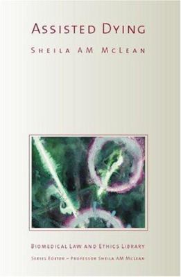 Assisted Dying : Reflections on the Need for Law Reform