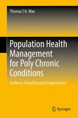 Population Health Management for Poly Chronic Conditions : Evidence-Based Approach
