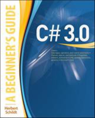 C# 3. 0: a Beginner's Guide