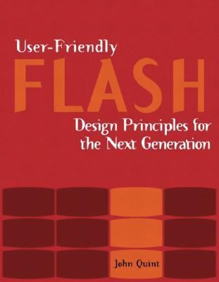 User-Friendly Flash : Design Principles for the Next Generation